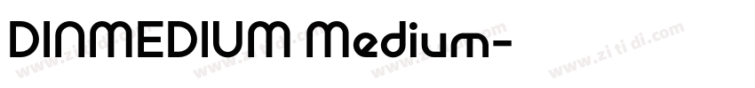 DINMEDIUM Medium字体转换